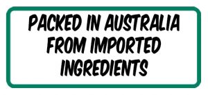 PACKED IN AUS IMPORTED INGREDIENTS